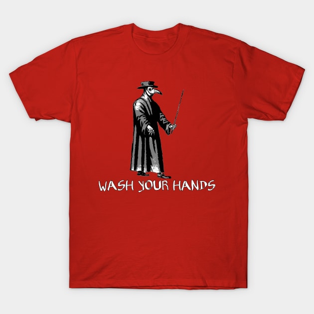 Wash Your Hands T-Shirt by childofthecorn